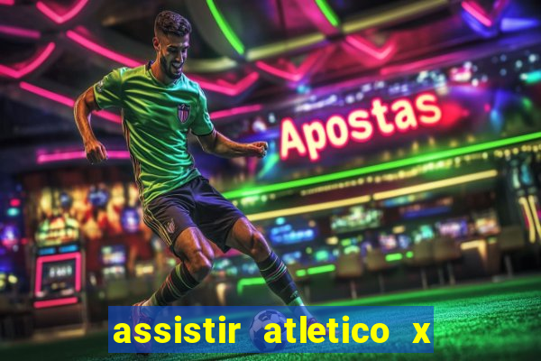 assistir atletico x botafogo futemax